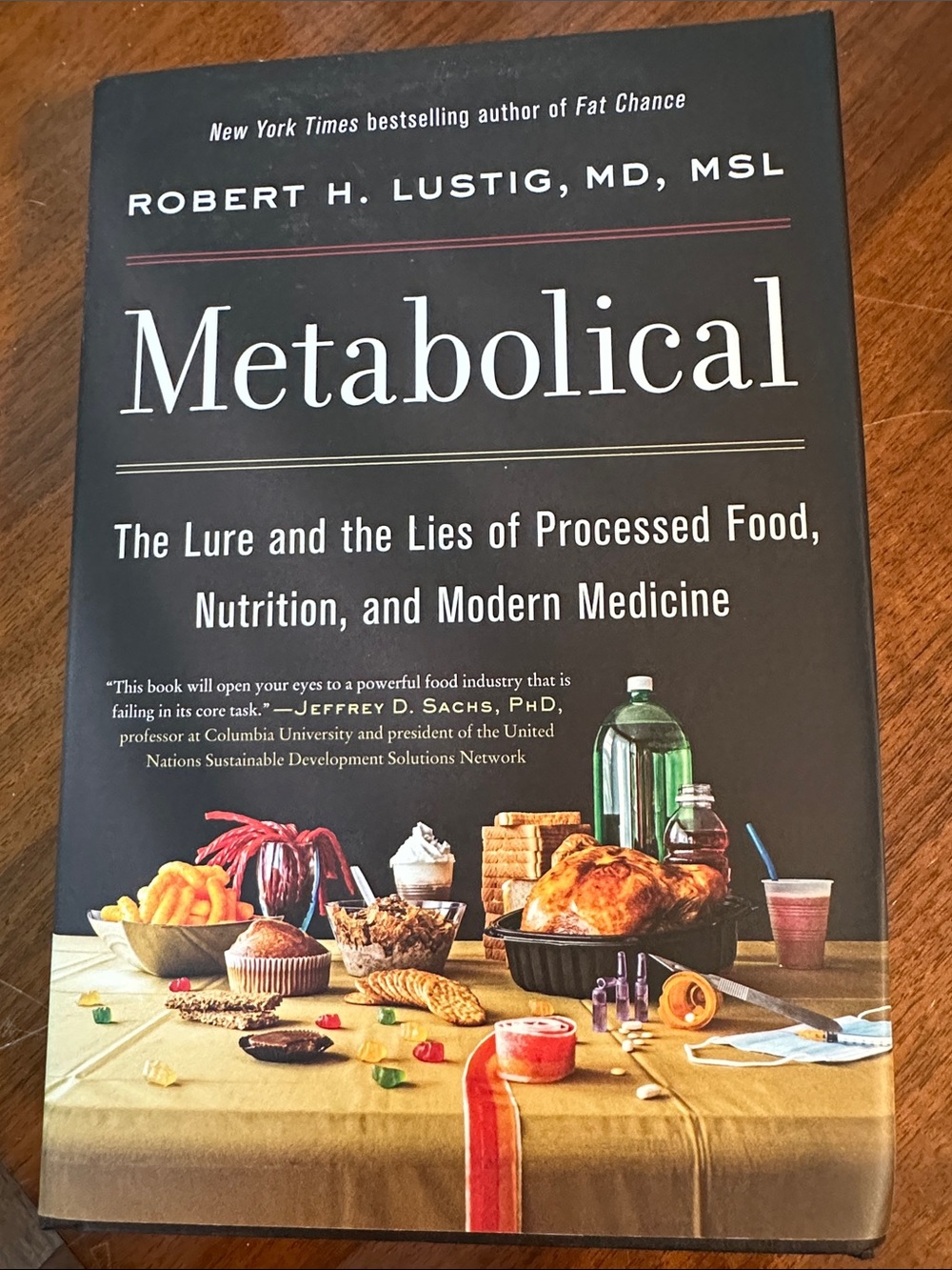 Metabolical: The Lure & the Lies of Processed Food, Nutrition, & Modern Medicine